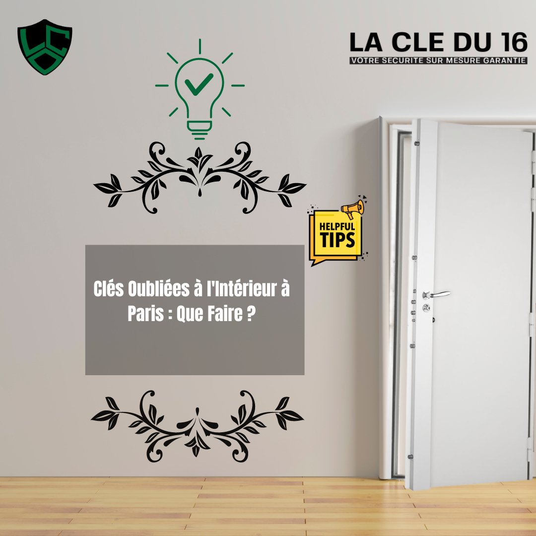 Que Faire Après Avoir Oublié Ses Clés à l'Intérieur de l'appartement à Paris - La Clé du 16