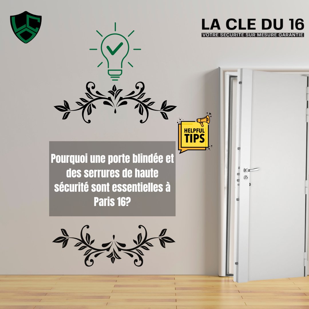 Pourquoi une porte blindée et des serrures de haute sécurité sont essentielles à Paris 16? - La Clé du 16